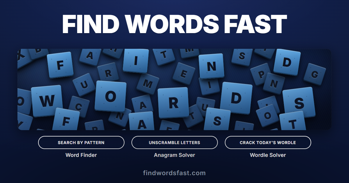 Find Words Fast — Word Finder for Scrabble & Word Games